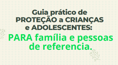 Guia informa sobre a proteção de crianças e adolescentes